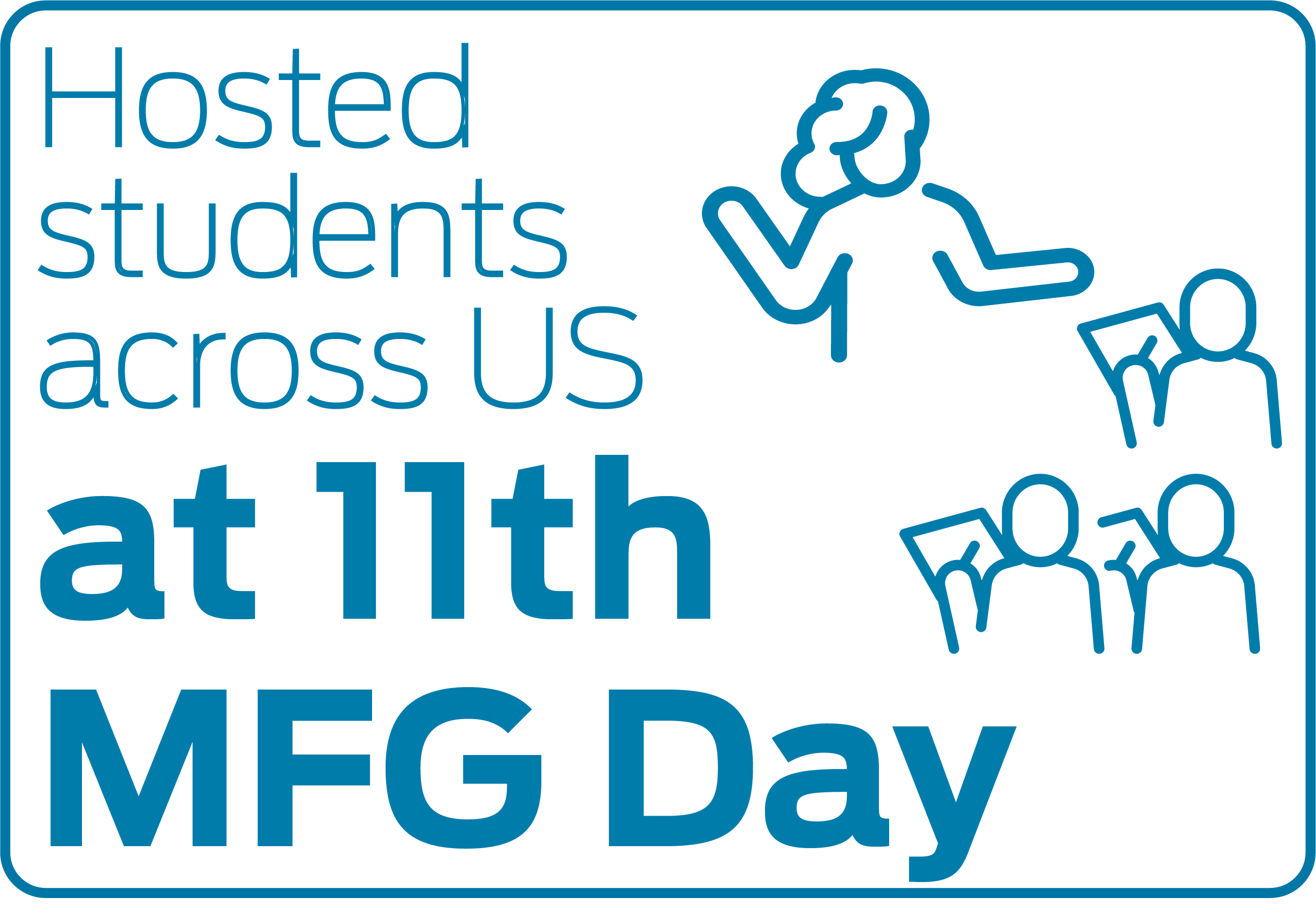 Hosted students across US at 11th MFG Day