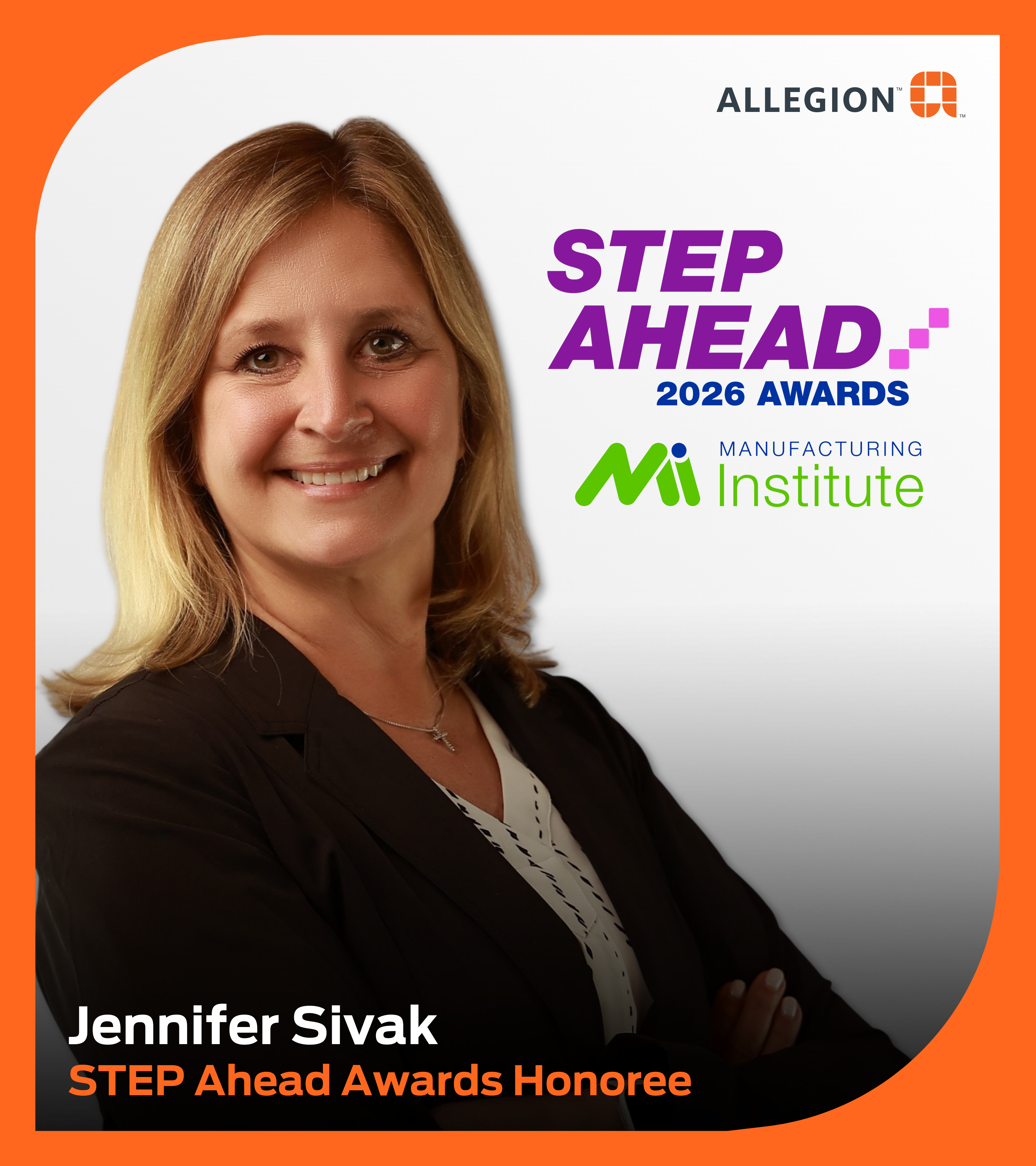 Allegion’s Jennifer Sivak named 2026 STEP Ahead Awards honoree by Manufacturing Institute