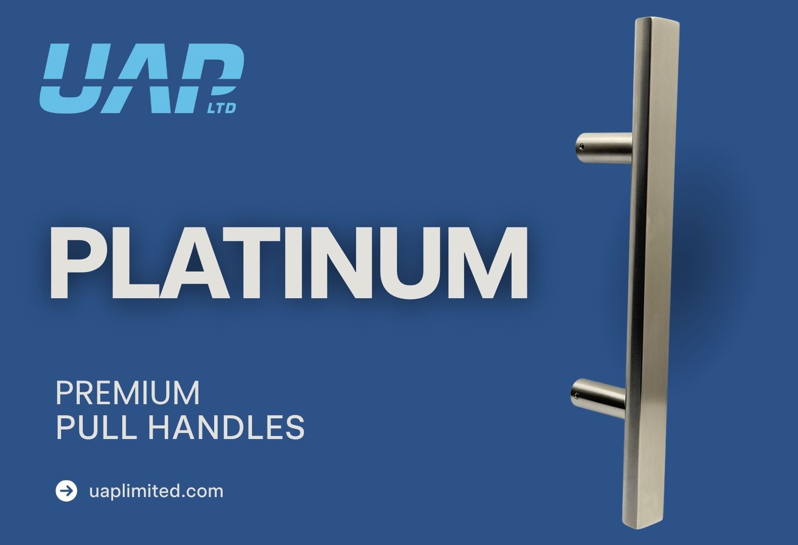 UAP Limited Premium Platinum Pull Handle